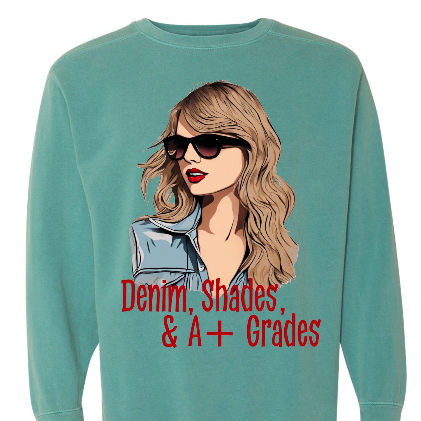 Denim, Shades, & A+ Grades Comfort Colors Sweatshirt