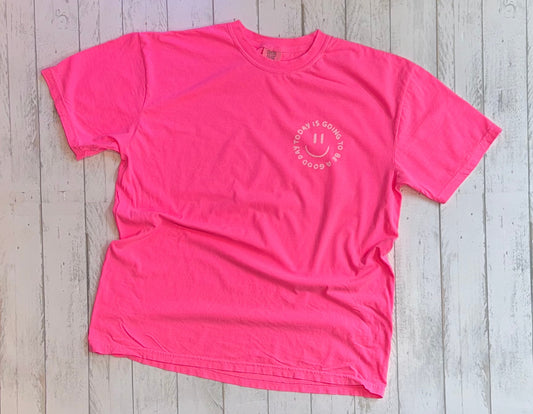 Today is going to be a good day tee