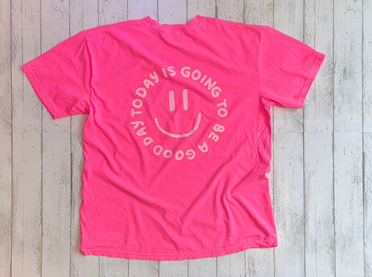 Today is going to be a good day tee