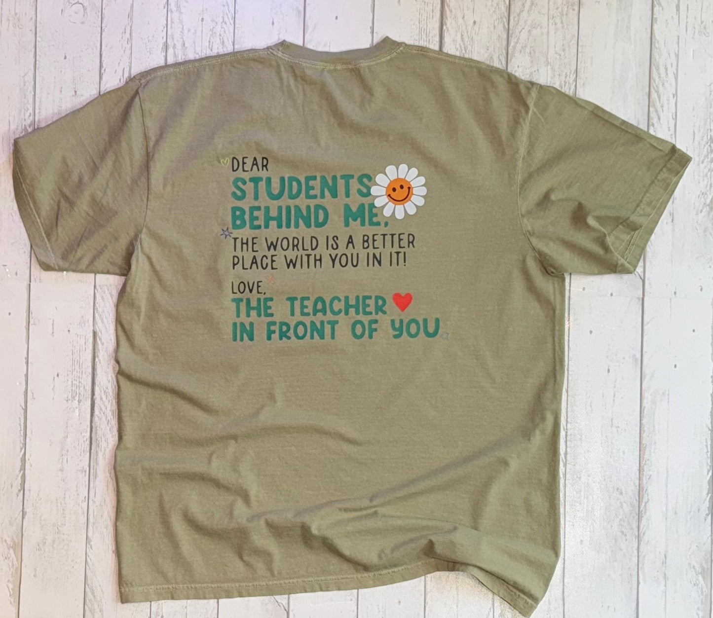 Dear Student Behind Me Tee