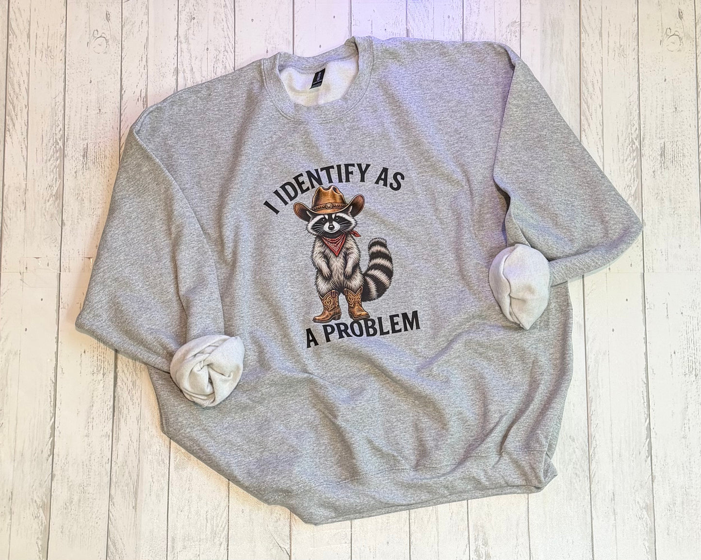 I Identify as a Problem Sweatshirt