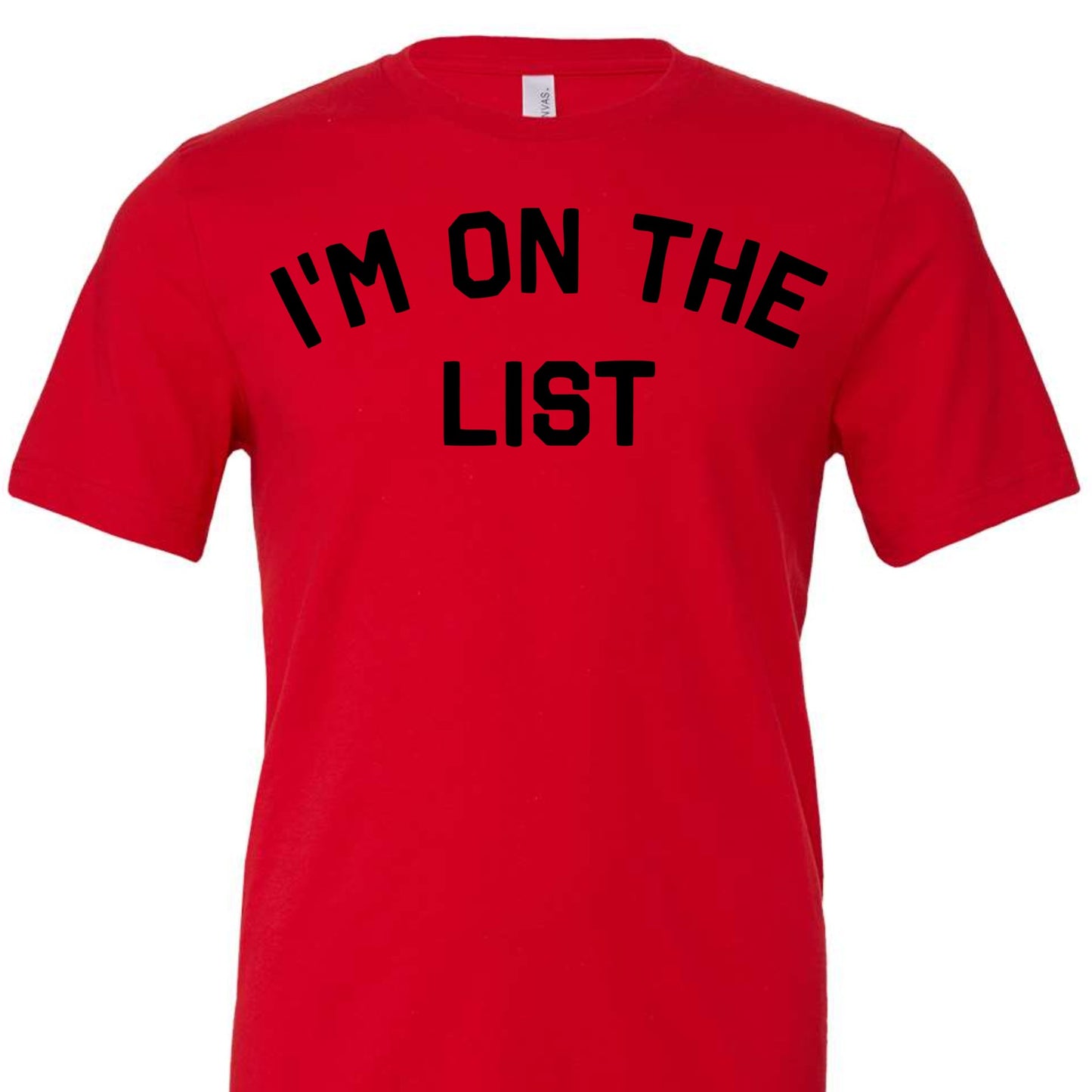 I'm on the list tee