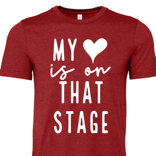 My heart is on that stage tee