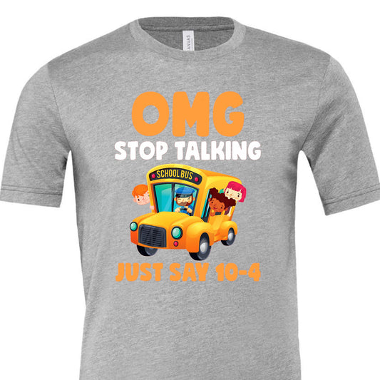 OMG Stop Talking Tee