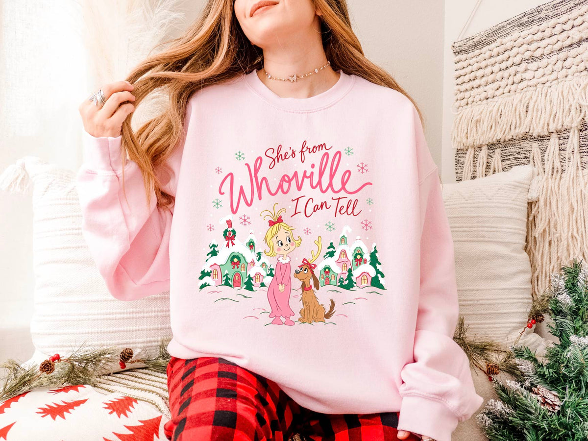 She's From Whoville I Can Tell Sweatshirt