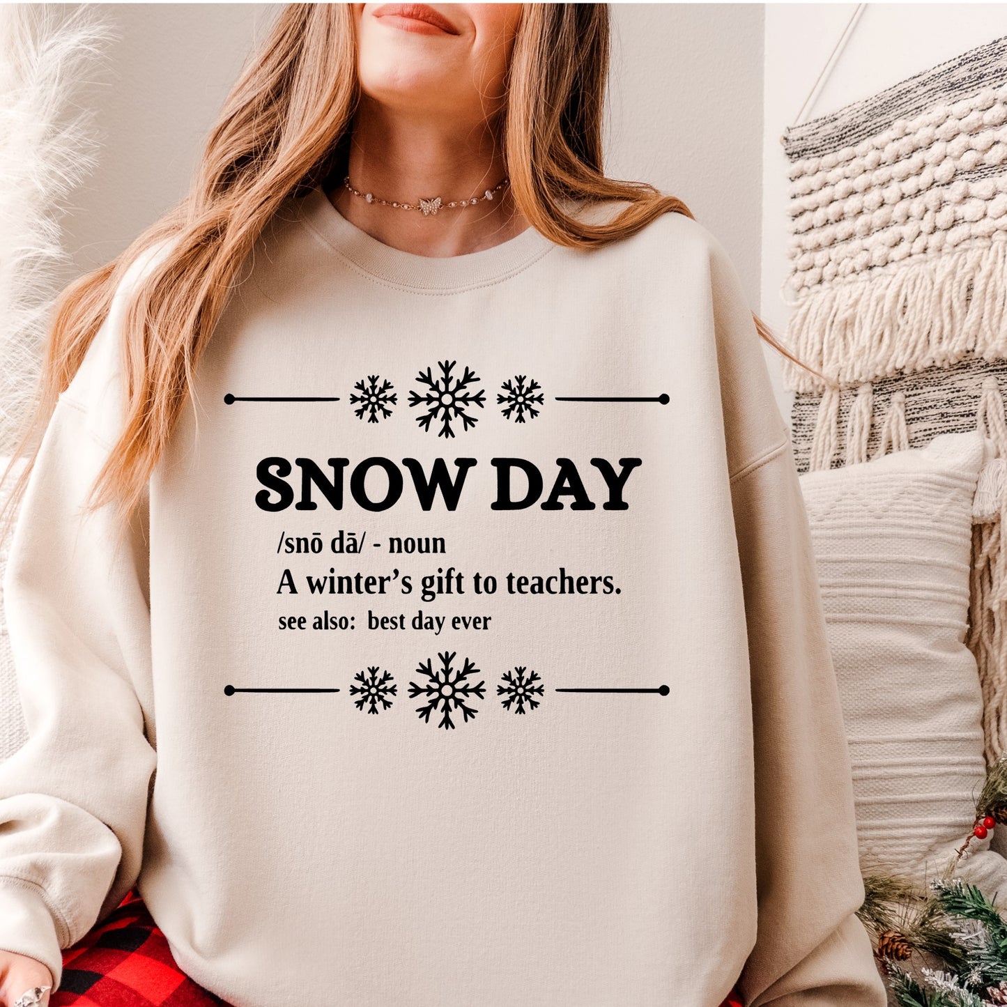 Snow Day: a winter's gift to teachers sweatshirt