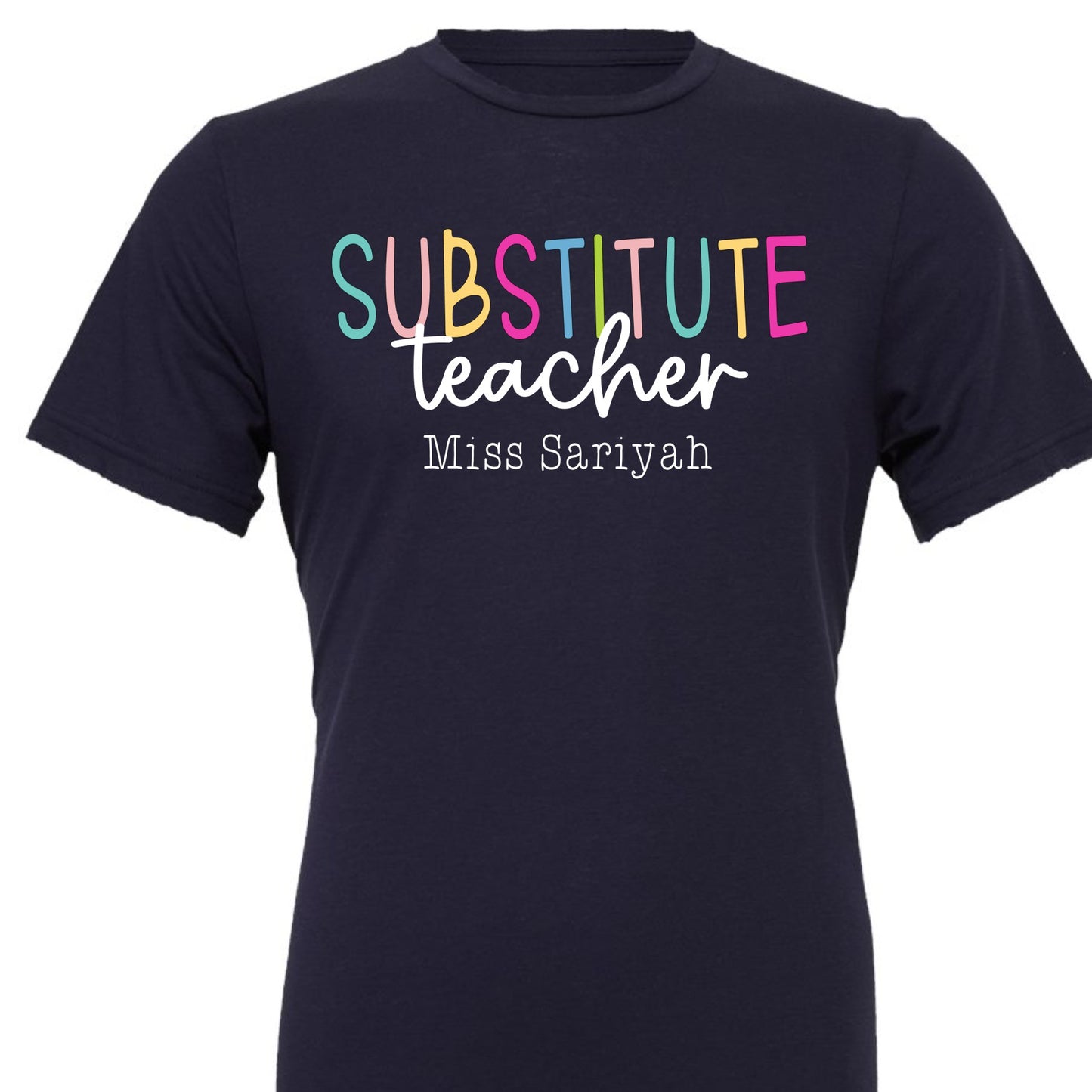 Substitute Teacher Personalized Tee