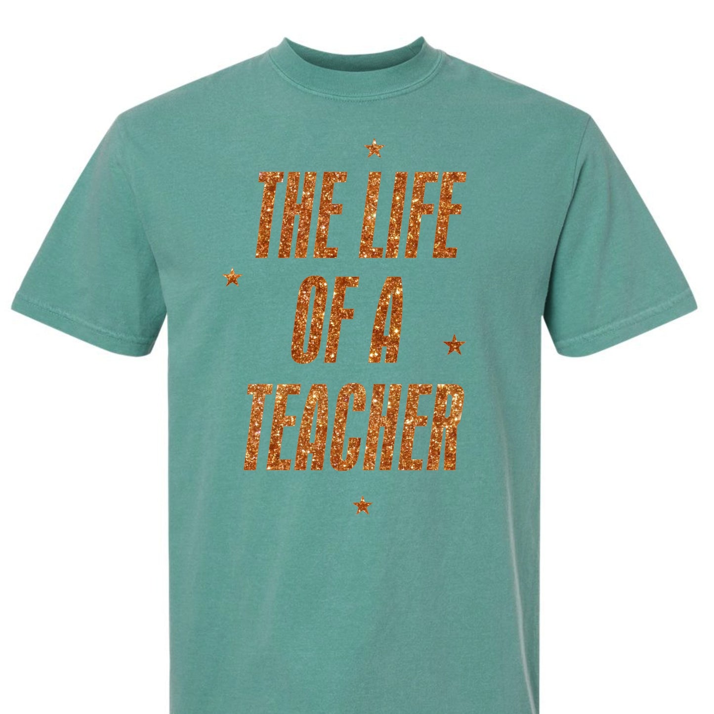 The Life of a Teacher Comfort Colors Tee