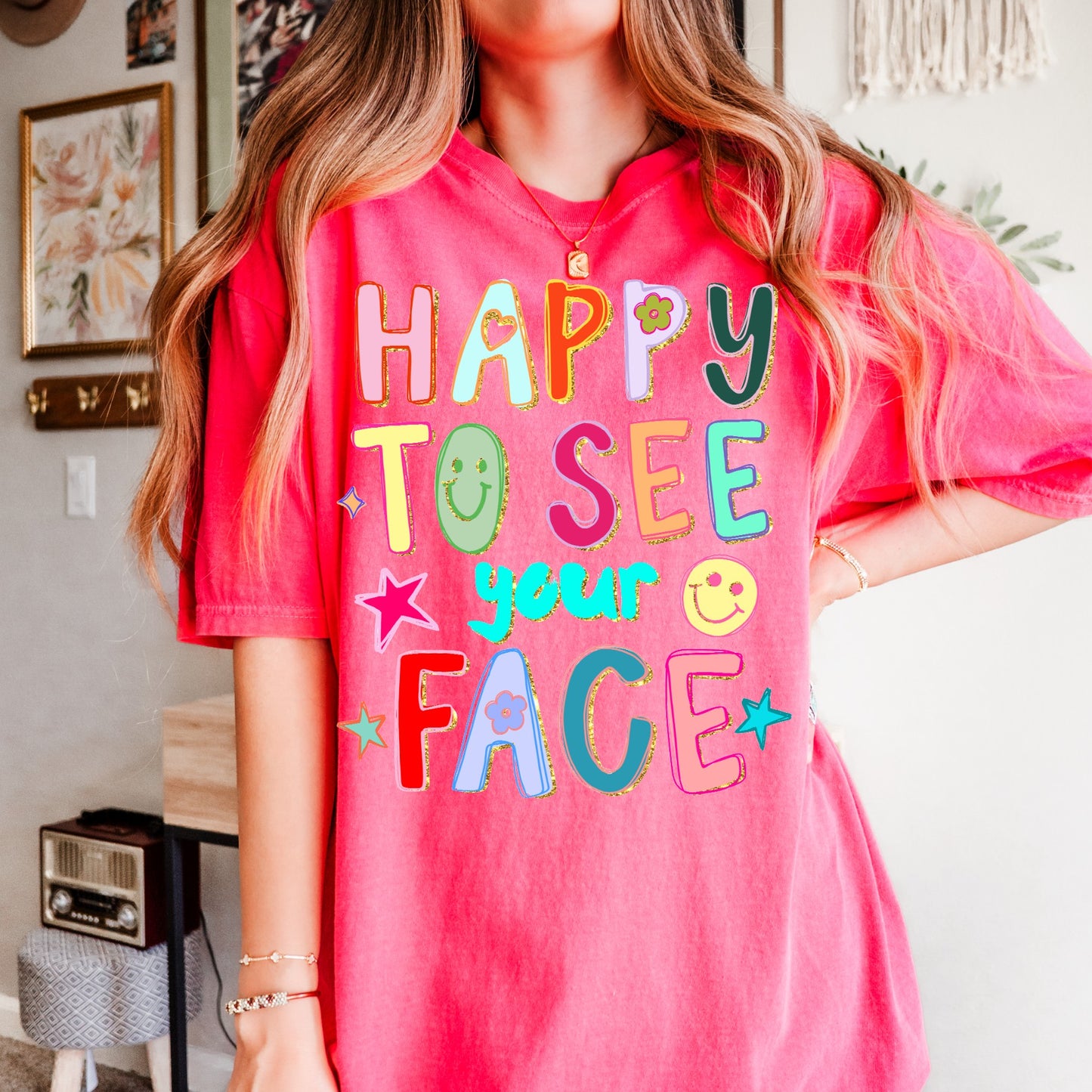 Happy to see your face Comfort Colors Tee