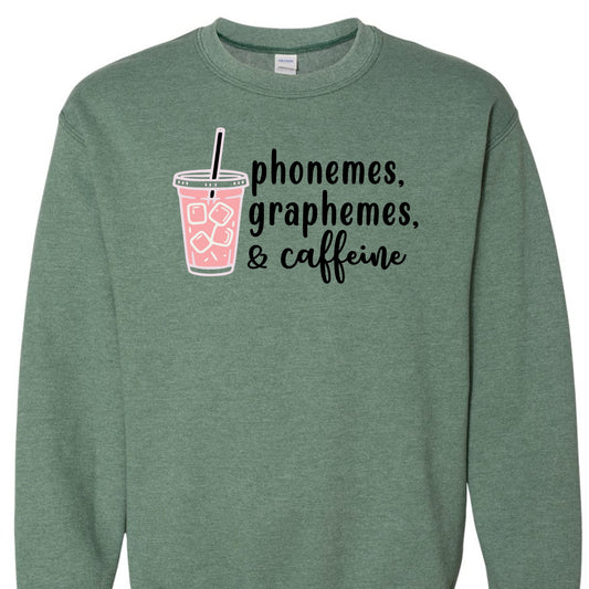 Phonemes, graphemes & caffeine sweatshirt