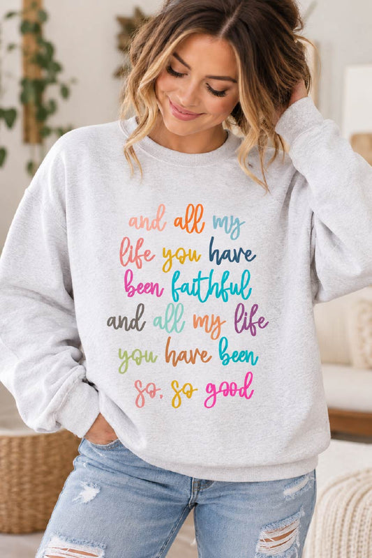 All My Life You Have Been Faithful Sweatshirt