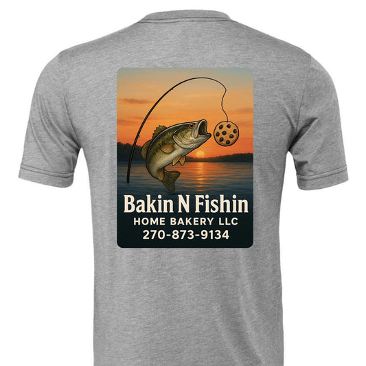 Bakin N Fishin LLC Tee