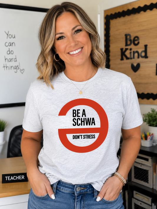 Be a Schwa, Don't Stress Teacher Tee