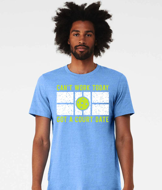 Funny Pickleball Court Date Shirt – Can’t Work Today Pickleball Tee