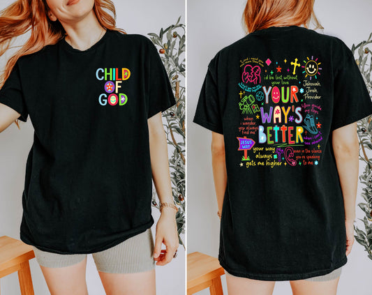 Child of God Your Way's Better Tee
