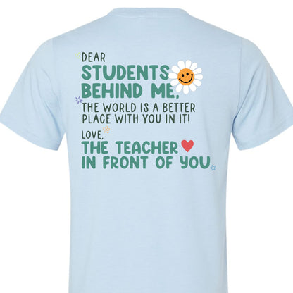 Dear Student Behind Me Bella Tee