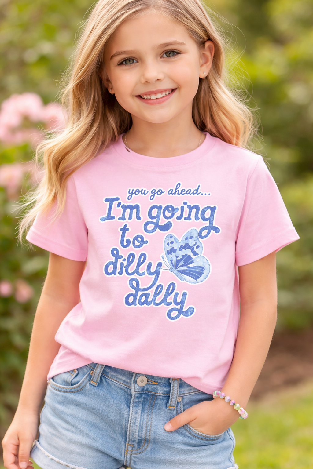 You Go Ahead I'm Going to Dilly Dally Butterfly Tee