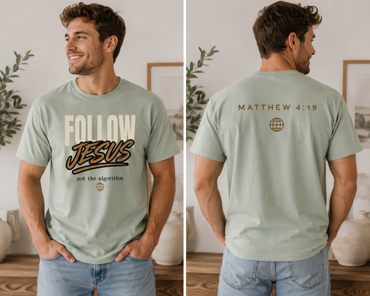 Follow Jesus, Not the Algorithm Tee