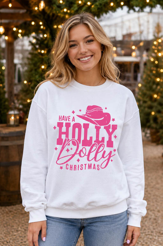 Have a Holly Dolly Christmas Sweatshirt