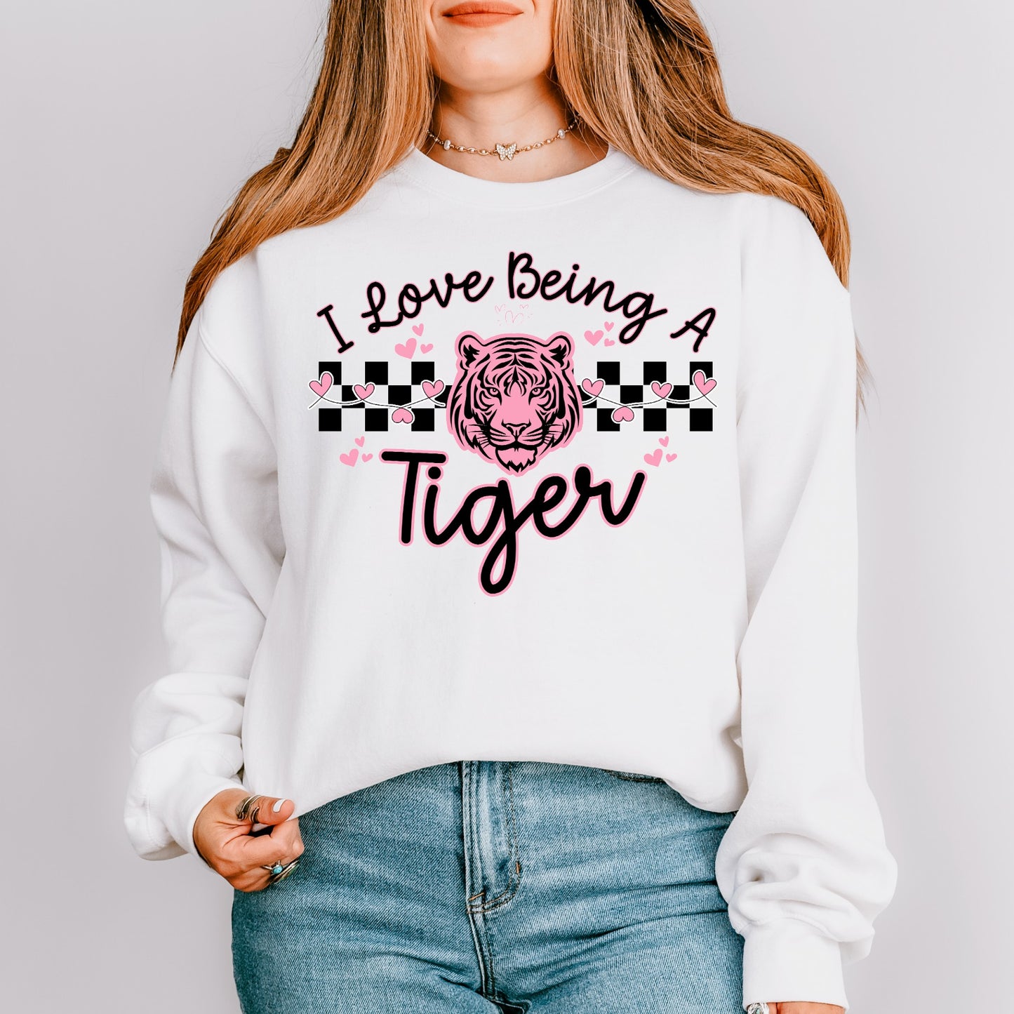 I Love Being a Tiger Crewneck