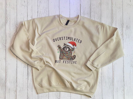 Overstimulated But Festive Sweatshirt