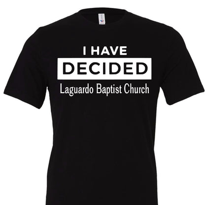 I have decided tee