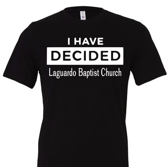 I have decided tee