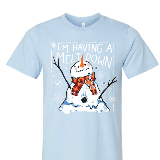 I'm having a meltdown tee