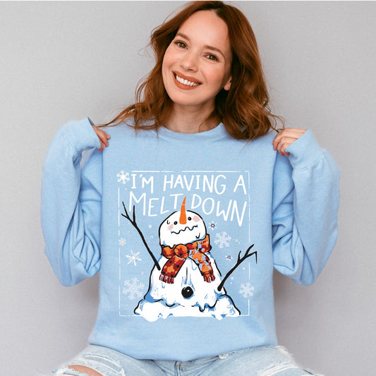 I'm having a meltdown sweatshirt