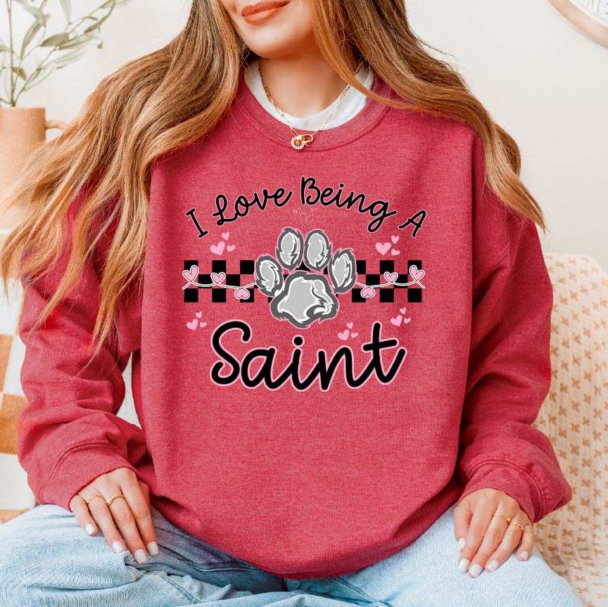 I Love Being a Saint Crewneck