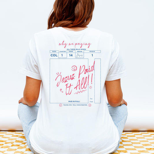 Jesus Paid It All “Paid in Full” Christian Tee