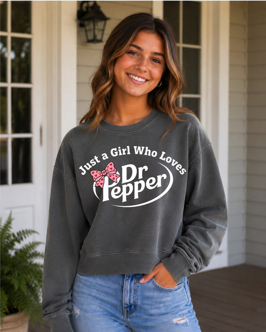 Just a girl who loves Dr. Pepper Crop Crewneck