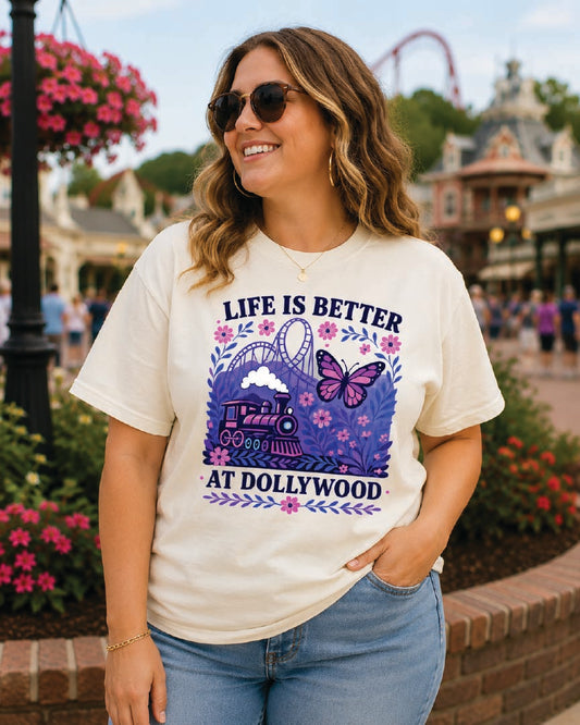 Life is better at Dollywood Tee