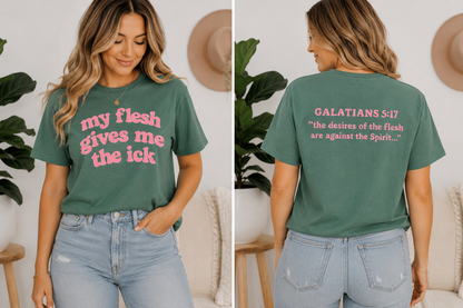 My Flesh Gives Me the Ick Tee