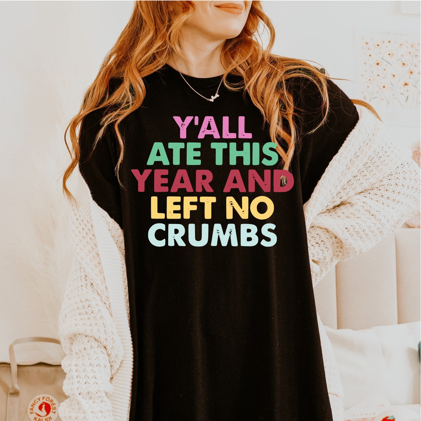 Y’all Ate This Year and Left No Crumbs Tee