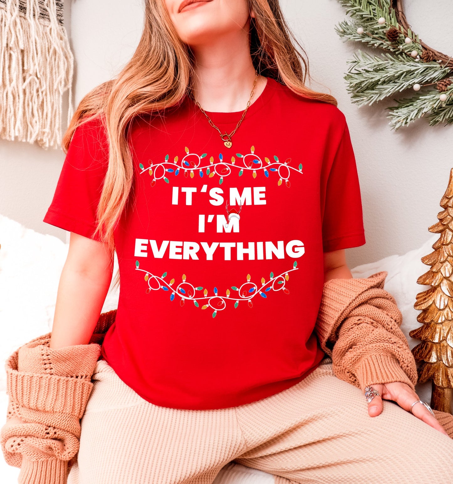 It's Me I'm Everything Christmas Tee